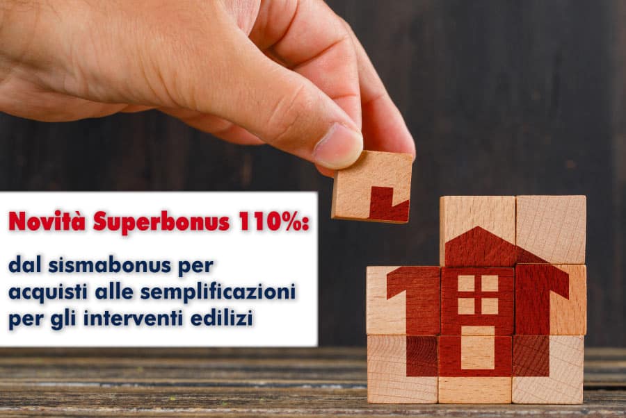 Novità Superbonus 110%: dal sismabonus per acquisti alle semplificazioni per gli interventi edilizi